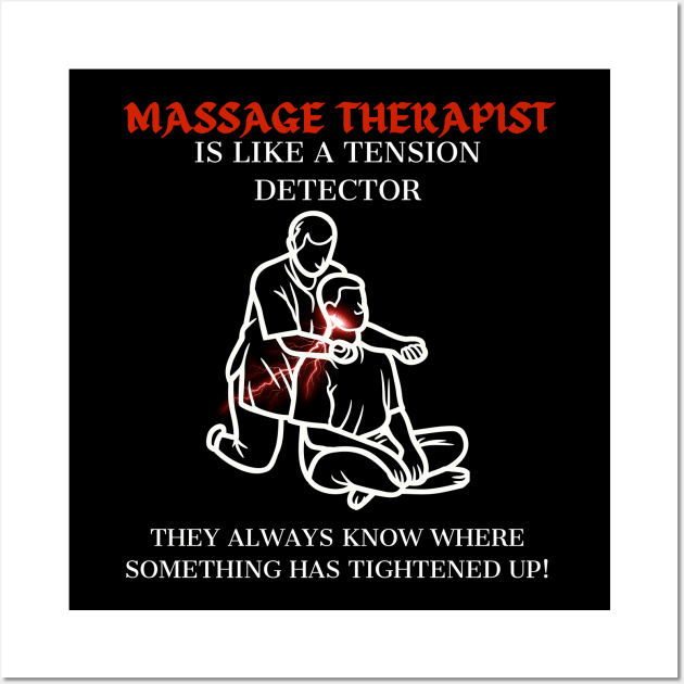 Massage Therapist Is Like a Tension Detector Therapy Masseuse Therapist Gifts Wall Art by Positive Designer